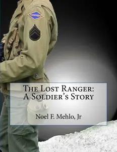 The Lost Ranger: A Soldier's Story