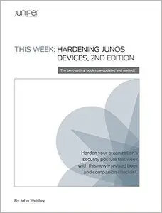 This Week: Hardening Junos Devices (Day One Book 50)