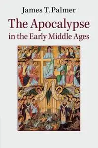 The Apocalypse in the Early Middle Ages