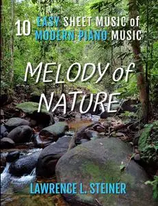 Melody of Nature: 10 Easy Sheet Music of Modern Piano Music (Inner Echoes: Modern Music Pieces for Piano)