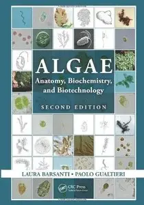 Algae: Anatomy, Biochemistry, and Biotechnology, Second Edition (Repost)