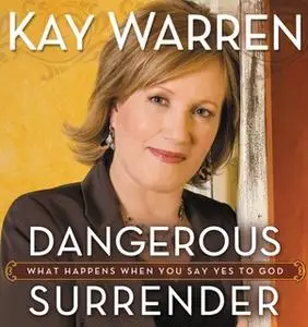 «Dangerous Surrender» by Kay Warren