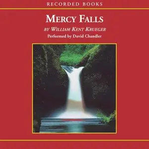 Mercy Falls: A Cork O'Connor Mystery, Book 5 by William Kent Krueger