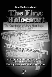 The First Holocaust: Jewish Fund Raising Campaigns with Holocaust Claims During and After World War I [Repost]