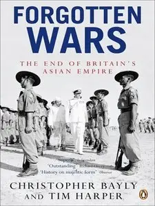 Forgotten Wars: The End of Britain's Asian Empire