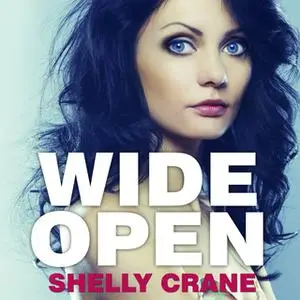 «Wide Open» by Shelly Crane
