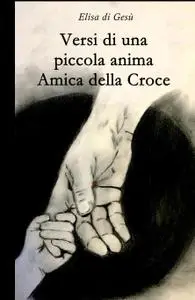 Versi di una piccola anima Amica della Croce