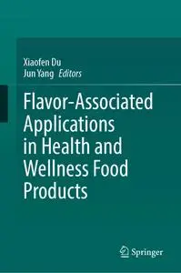 Flavor-Associated Applications in Health and Wellness Food Products