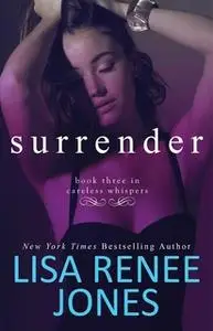 «Surrender» by Lisa Renee Jones