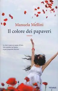 Manuela Mellini - Il colore dei papaveri