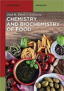 Chemistry and Biochemistry of Food