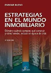 Estrategias en el mundo inmobiliario: 1 [Kindle Edition]