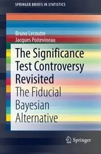 The Significance Test Controversy Revisited: The Fiducial Bayesian Alternative (repost)