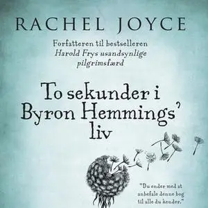 «To sekunder i Byron Hemmings' liv» by Rachel Joyce