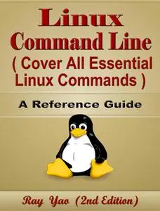 Linux Command Line, Cover All Essential Linux Commands, A Reference Guide