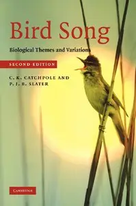 Bird Song: Biological Themes and Variations by C. K. Catchpole