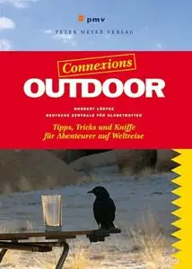 Outdoor: Tipps, Tricks & Kniffe für Abenteurer auf Weltreise