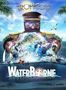 Tropico 5: Waterbourne (2015) 1.09 Update incl. DLC