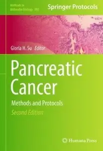 Pancreatic Cancer: Methods and Protocols, (2nd Edition) (Repost)