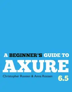 A Beginner's Guide to Axure 6.5