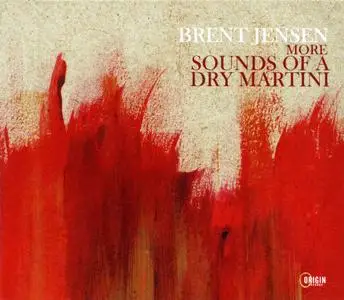 Brent Jensen - More Sounds Of A Dry Martini: Remembering Paul Desmond (2020)