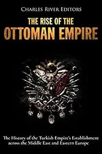 The Rise of the Ottoman Empire