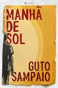 «Manhã de sol» by Guto Sampaio