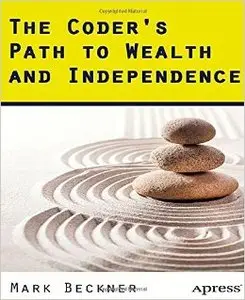 The Coder's Path to Wealth and Independence