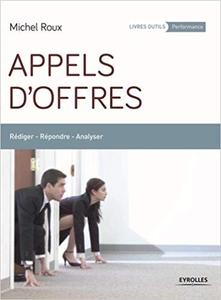 Appels d'offres: Rédiger - Répondre - Analyser - Michel Roux