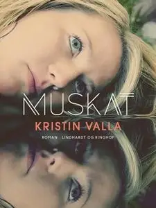 «Muskat» by Kristin Valla