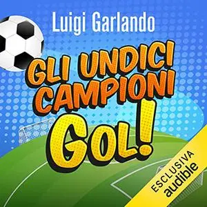 «Gli undici campioni» by Luigi Garlando