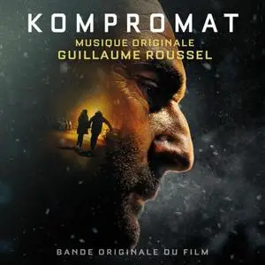 Guillaume Roussel - Kompromat (2022) [Official Digital Download]