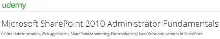 Microsoft SharePoint 2010 Administrator Fundamentals