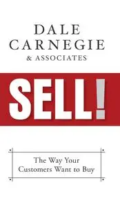 Sell!: The Way Your Customers Want to Buy