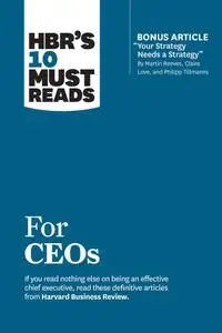 HBR's 10 Must Reads for CEOs (HBR's 10 Must Reads)