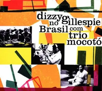 Dizzy Gillespie com Trio Mocotó - No Brasil (1974)