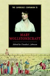 The Cambridge Companion to Mary Wollstonecraft