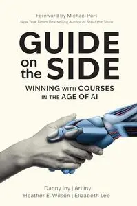 Guide on the Side: Winning with Courses in the Age of AI