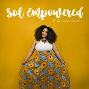 Chantae Cann - Sol Empowered (2017)