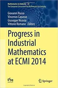 Progress in Industrial Mathematics at ECMI 2014 (Repost)