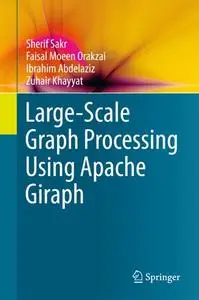Large-Scale Graph Processing Using Apache Giraph (Repost)