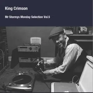 King Crimson - Mister Stormy's Monday Selection Vol.5 (2015/2020)