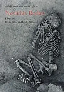 Neolithic Bodies (Neolithic Studies Group Seminar Papers)