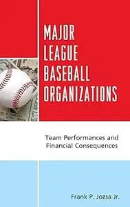Major League Baseball Organizations: Team Performances and Financial Consequences