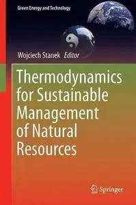 Thermodynamics for Sustainable Management of Natural Resources (Green Energy and Technology)