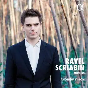 Andrew Tyson - Ravel & Scriabin: Piano Works (2017) [Official Digital Download]