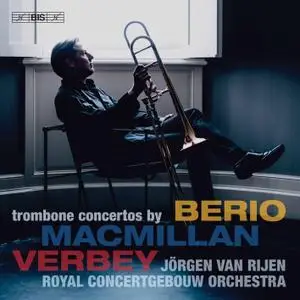 Jörgen van Rijen & Royal Concertgebouw Orchestra - MacMillan, Verbey & Berio: Trombone Concertos (Live) (2019) [24/96]