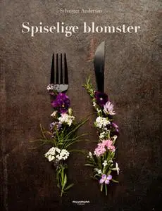 «Spiselige blomster» by Sylvester Andersen