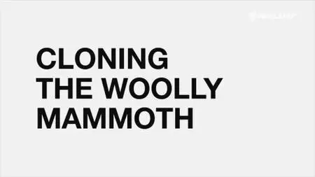 Vice Essentials - Cloning the Woolly Mammoth (2016)