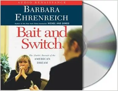 Bait and Switch: The (Futile) Pursuit of the American Dream (Audiobook) (repost)
